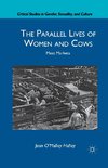 The Parallel Lives of Women and Cows