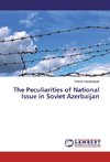 The Peculiarities of National Issue in Soviet Azerbaijan