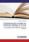A fundamental concepts on molecular biology of cancer