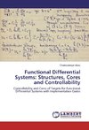 Functional Differential Systems: Structures, Cores and Controllability