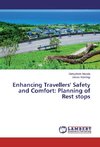 Enhancing Travellers' Safety and Comfort: Planning of Rest stops