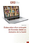 Élaboration d'un entrepôt de Données dédié au domaine de la Santé