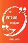 The Bratislava Handbook - Everything You Need To Know About Bratislava