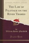 Farnfield, W: Law of Pilotage on the River Thames (Classic R