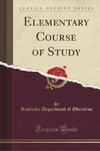Education, K: Elementary Course of Study (Classic Reprint)
