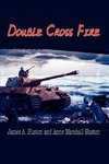 Double Cross Fire