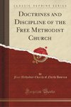 America, F: Doctrines and Discipline of the Free Methodist C