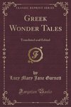 Garnett, L: Greek Wonder Tales