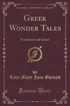 Garnett, L: Greek Wonder Tales