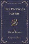Dickens, C: Pickwick Papers, Vol. 2 (Classic Reprint)