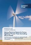 Using Particle Swam to Solve Optimal Power Flow Including Wind Power