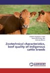 Zootechnical characteristics, beef quality of indigenous cattle breeds