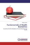 Fundamentals of Health Economics