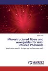 Microstructured fibers and waveguides for mid-infrared Photonics