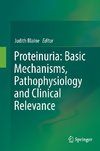 Proteinuria: Basic Mechanisms, Pathophysiology and Clinical Relevance