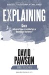 Pawson, D: EXPLAINING Grace