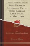 Board, U: Index-Digest of Decisions of United States Railroa