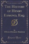 Thackeray, W: History of Henry Esmond, Esq. (Classic Reprint