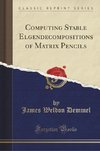 Demmel, J: Computing Stable Elgendecompositions of Matrix Pe