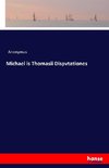 Michael is Thomasii Dispvtationes