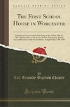 Chapter, C: First School House in Worcester