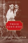 El Trece Sentidos = Thirteen Senses