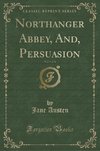 Austen, J: Northanger Abbey, And, Persuasion, Vol. 1 of 4 (C