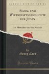 Caro, G: Sozial und Wirtschaftsgeschichte der Juden