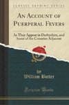 Butter, W: Account of Puerperal Fevers