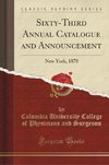 Surgeons, C: Sixty-Third Annual Catalogue and Announcement