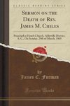 Furman, J: Sermon on the Death of Rev. James M. Chiles