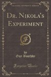 Boothby, G: Dr. Nikola's Experiment (Classic Reprint)
