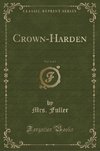 Fuller, M: Crown-Harden, Vol. 2 of 3 (Classic Reprint)