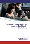Customers' Perceptions on Internet Banking in Zimbabwe