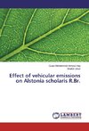 Effect of vehicular emissions on Alstonia scholaris R.Br.