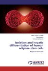Isolation and hepatic differentiation of human adipose stem cells