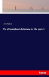 The philosophical dictionary for the pocket