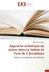 Approche esthétique du spleen dans Le Spleen de Paris de C.Baudelaire