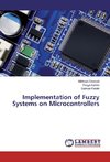 Implementation of Fuzzy Systems on Microcontrollers