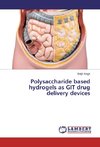 Polysaccharide based hydrogels as GIT drug delivery devices