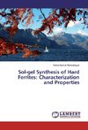 Sol-gel Synthesis of Hard Ferrites: Characterization and Properties
