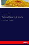The Game Birds of North America