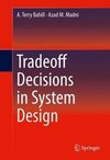 Bahill, A: Tradeoff Decisions in System Design