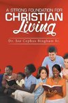 A Strong Foundation For Christian Living