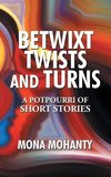 Betwixt Twists and Turns