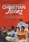 A Strong Foundation For Christian Living