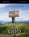 The Walking with God Study Guide Expanded Edition