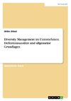 Diversity Management im Unternehmen. Definitionsansätze und allgemeine Grundlagen