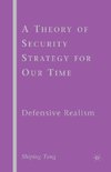 A Theory of Security Strategy for Our Time