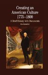 Creating An American Culture: 1775-1800